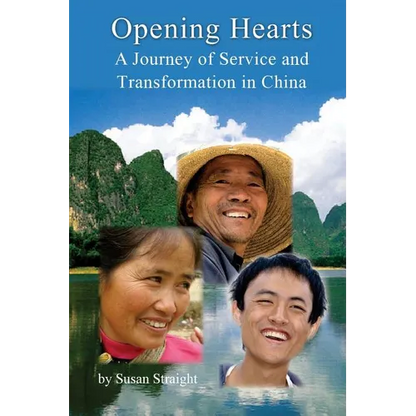 Opening Hearts: A Journey of Service and Transformation in China - Paperback