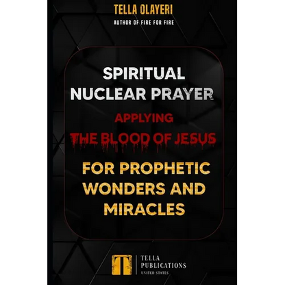 Spiritual Nuclear Prayer Applying Blood Of Jesus For Prophetic Wonders And Miracles