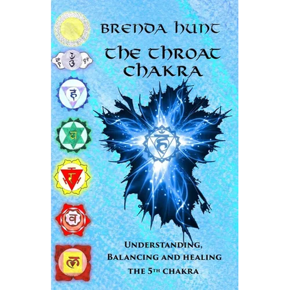 The Throat Chakra: Understanding, Balancing and Healing the 5th Chakra