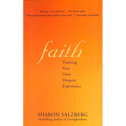Faith Faith: Trusting Your Own Deepest Experience Trusting Your Own Deepest Experience - Paperback