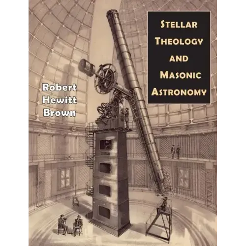 Stellar Theology and Masonic Astronomy
