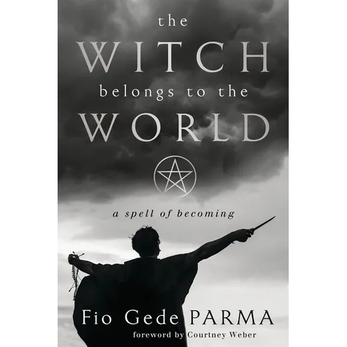 The Witch Belongs to the World: A Spell of Becoming