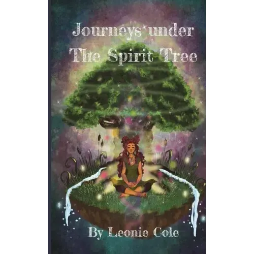 Journeys Under The Spirit Tree