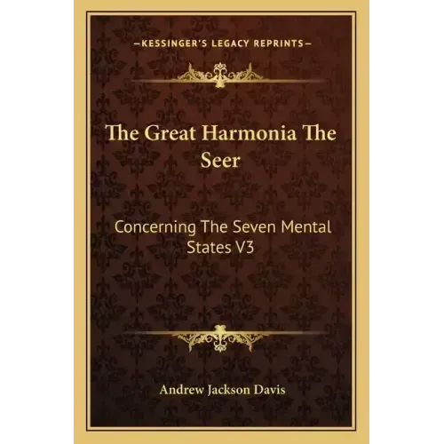 The Great Harmonia the Seer: Concerning the Seven Mental States V3
