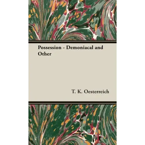 Possession - Demoniacal and Other