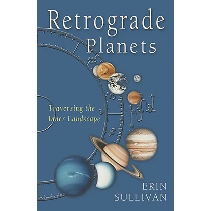 Retrograde Planets: Traversing the Inner Landscape - Paperback