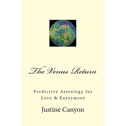 The Venus Return: Predictive Astrology for Love & Enjoyment