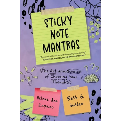 Sticky Note Mantras: The Art and Science of Choosing Your Thoughts