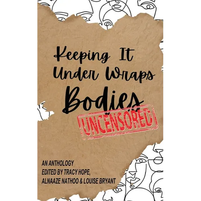 Keeping It Under Wraps: Bodies, Uncensored - Paperback
