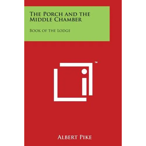 The Porch and the Middle Chamber: Book of the Lodge