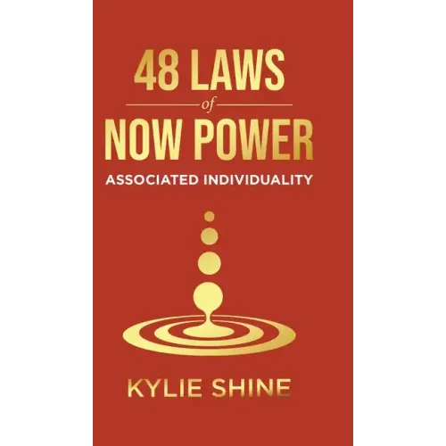 48 Laws Of Now Power: Associated Individuality