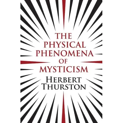 The Physical Phenomena of Mysticism