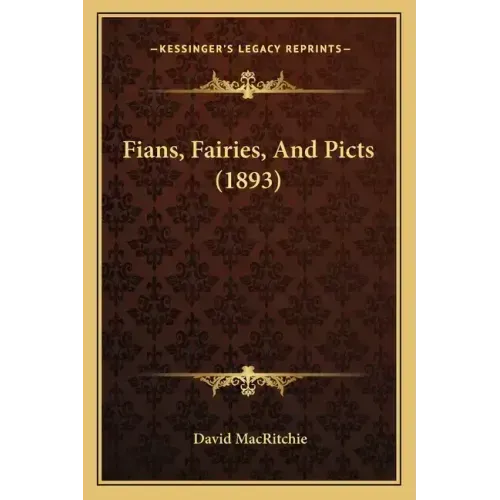 Fians, Fairies, And Picts (1893)