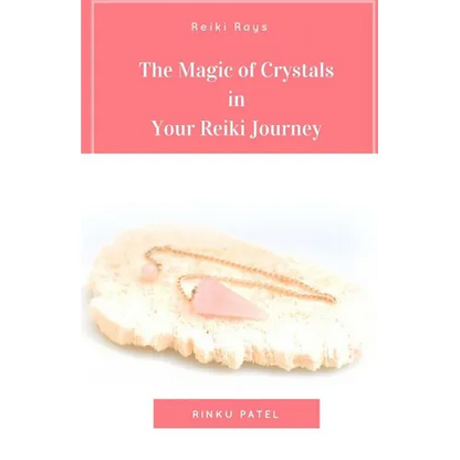 The Magic of Crystals in Your Reiki Journey