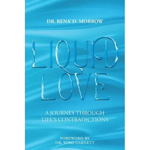 Liquid Love: A Journey Through Life's Contradictions