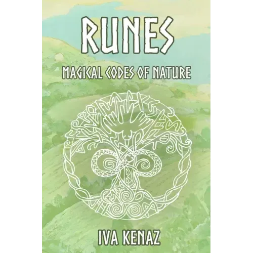 Runes: Magical Codes of Nature