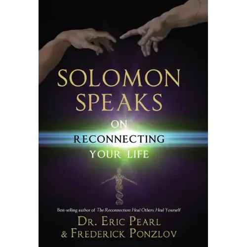 Solomon Speaks on Reconnecting Your Life