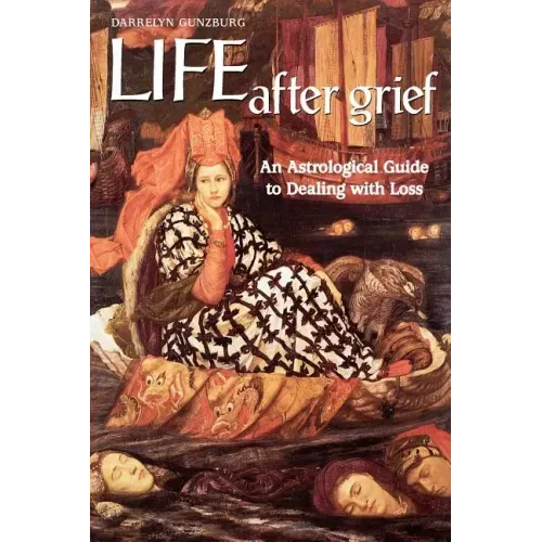 Life After Grief: An Astrological Guide to Dealing with Loss