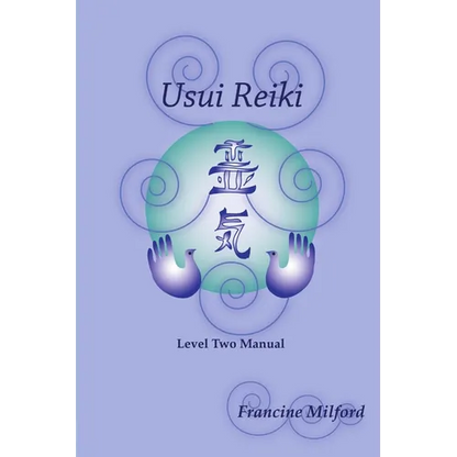 Usui Reiki Level Two Manual