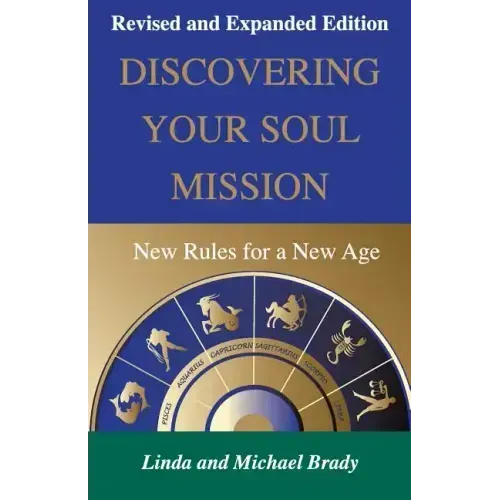 Discovering Your Soul Mission: New Rules for a New Age