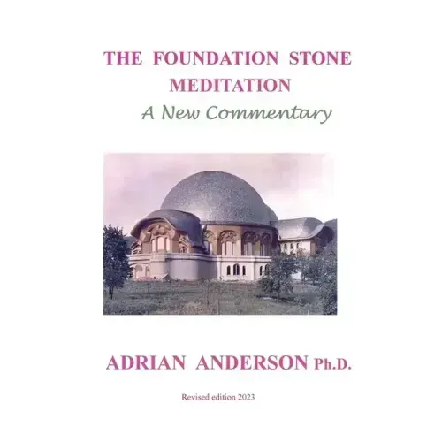 The Foundation Stone Meditation - A New Commentary