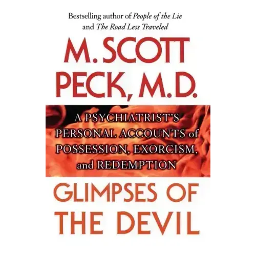Glimpses of the Devil: A Psychiatrist's Personal Accounts of Possession,