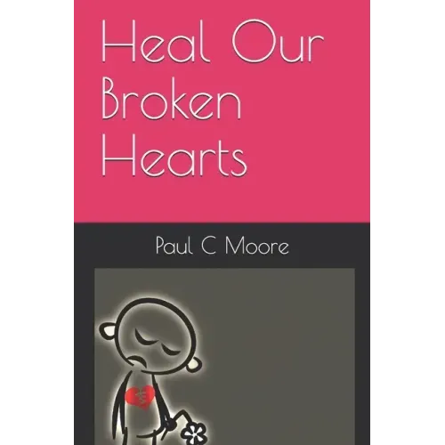 Heal Our Broken Hearts