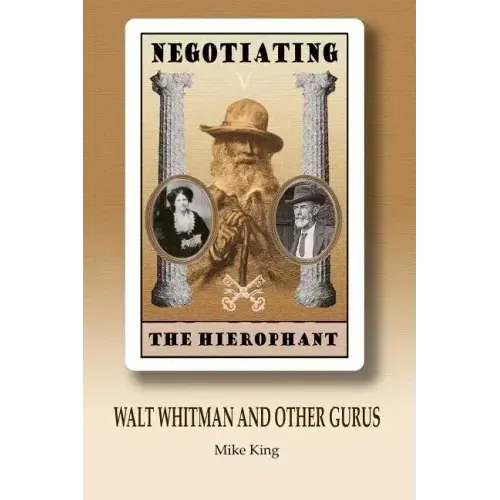 Negotiating the Hierophant: Walt Whitman and other Gurus