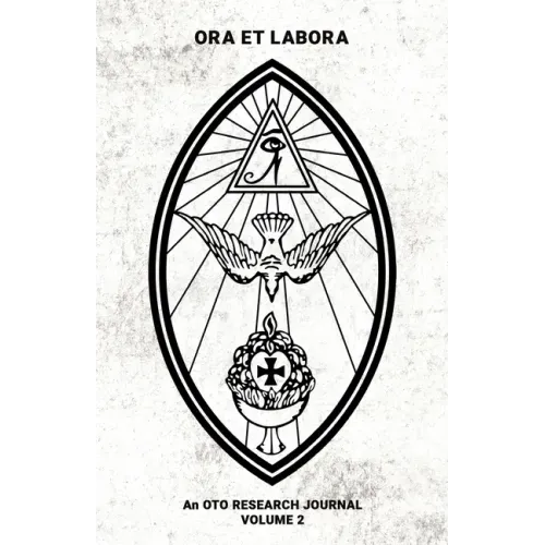 Ora et Labora: An OTO Research Journal: Volume II