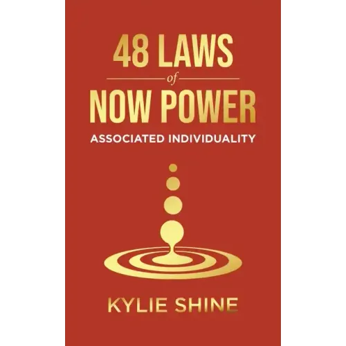 48 Laws Of Now Power: Associated Individuality