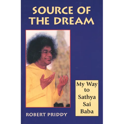 Source of the Dream: My Way to Sathya Sai Baba - Paperback