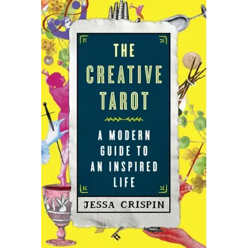 The Creative Tarot: A Modern Guide to an Inspired Life