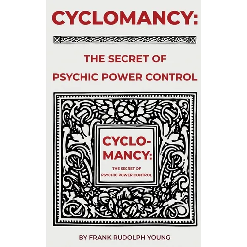 Cyclomancy: The Secret of Psychic Power