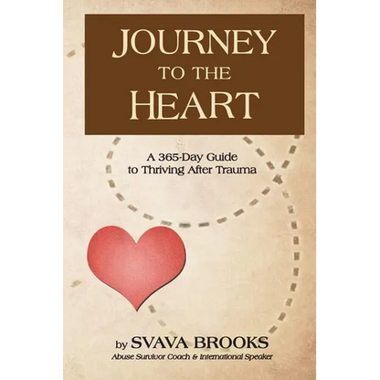 Journey to the Heart: 365-Day Guide to Thriving after Trauma - Paperback