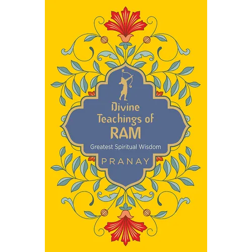 Divine Teachings of Ram: Greatest Spiritual Wisdom