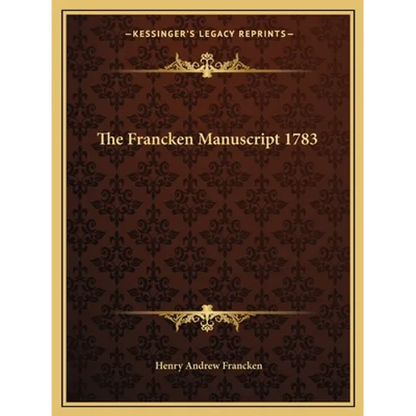 The Francken Manuscript 1783