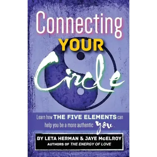 Connecting Your Circle: How the Five Elements can help you be a more authentic you