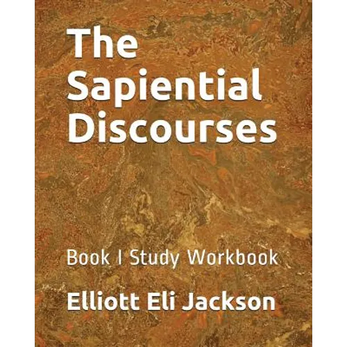 The Sapiential Discourses: Book I Study Workbook