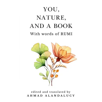 You, Nature, and a Book with Words of Rumi - Paperback