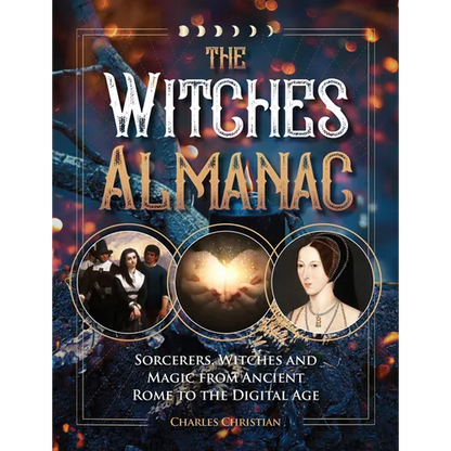 The Witches Almanac: Sorcerers, Witches and Magic from Ancient Rome to the Digital Age - Hardcover
