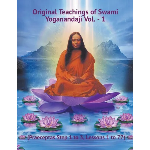 Original Teachings of Swami Yoganandaji Vol. - 1