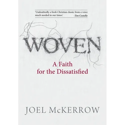 Woven: A Faith for the Dissatisfied