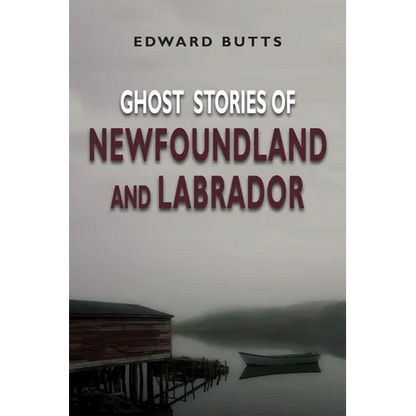 Ghost Stories of Newfoundland and Labrador - Paperback