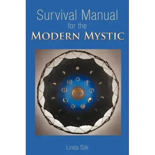 Survival Manual for the Modern Mystic