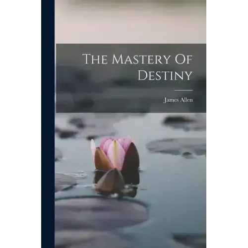 The Mastery Of Destiny