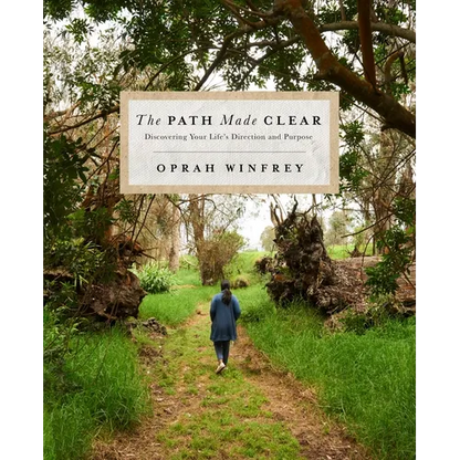 The Path Made Clear: Discovering Your Life's Direction and Purpose - Hardcover