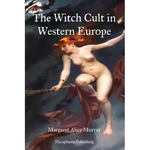 The Witch Cult in Western Europe