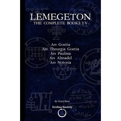 Lemegeton: The Complete Books I-V: Ars Goetia, Ars Theurgia Goetia, Ars Paulina, Ars Almadel, Ars Notoria - Paperback