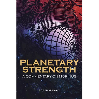 Planetary Strength: A Commentary on Morinus