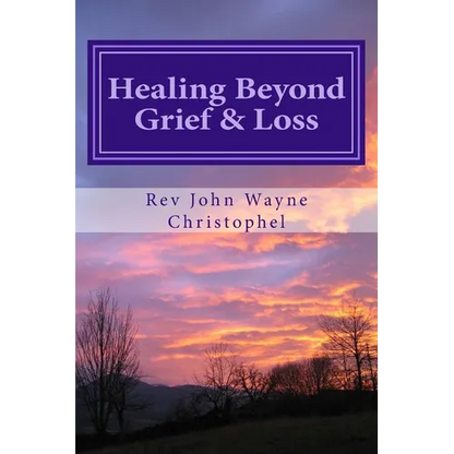 Healing Beyond Grief & Loss: Grief Care